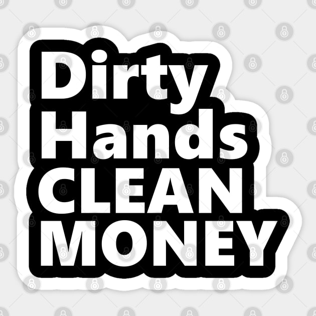 DIRTY HANDS CLEAN MONEY Sticker by Linys